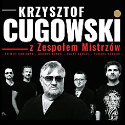 Bilety na koncert Krzysztof Cugowski z Zespołem Mistrzów - Złoty Jubileusz 50 lat w Lublinie - 22-11-2019