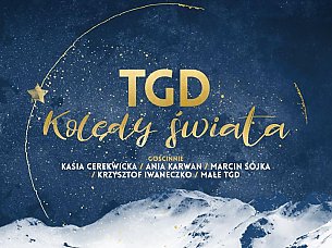 Bilety na koncert Kolędy Świata: TGD + Goście w Gdańsku - 12-01-2020