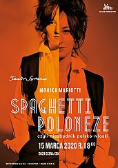 Bilety na koncert MONIKA MARIOTTI „SPAGHETTI POLONEZE” w Kielcach - 15-03-2020