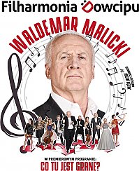 Bilety na kabaret Waldemar Malicki i Filharmonia Dowcipu - "Co tu jest grane?" we Wrocławiu - 24-11-2019