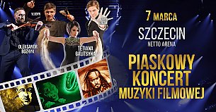 Bilety na spektakl Piaskowy Koncert Muzyki Filmowej - Szczecin - 07-03-2020