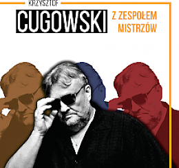 Bilety na koncert Krzysztof Cugowski z Zespołem Mistrzów - Złoty Jubileusz 50 lat w Bydgoszczy - 25-01-2020