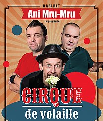 Bilety na kabaret Ani Mru-Mru - Nowy Program: Cirque de volaille! w Rydułtowach - 16-12-2019