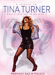 Bilety na koncert Tribute to Tina Turner "What's Love Got To Do With It.". w Zabrzu - 07-01-2020