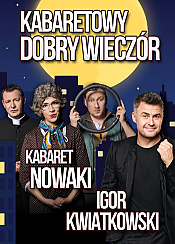 Bilety na kabaret wy Dobry Wieczór - Kabaret Nowaki, Igor Kwiatkowski w Jastrzębiu-Zdroju - 23-02-2020
