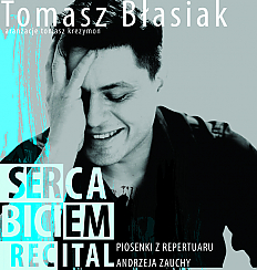 Bilety na koncert Tomasz Błasiak - Serca Biciem - piosenki z repertuaru Andrzeja Zauchy w Józefowie - 11-01-2020