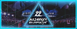 Bilety na kabaret 22. Mazurska Noc Kabaretowa - PARANIENORMALNI, ARTUR ANDRUS, CHYBA, JURKI, KATARZYNA PAKOSIŃSKA i inni... w Mrągowie - 10-07-2021