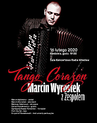 Bilety na koncert Marcin Wyrostek - TANGO CORAZON we Wrocławiu - 16-02-2020
