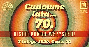 Bilety na koncert Cudowne lata…70-te. Disco ponad wszystko! w Radomiu - 07-02-2020