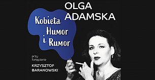 Bilety na koncert Olga Adamska - Kobieta, humor i rumor w Policach - 09-03-2020