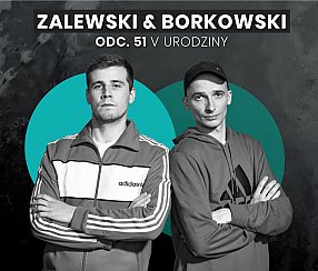 Bilety na koncert Zalewski & Borkowski Przedstawiają Odc. 51: V Urodziny - 25-02-2020