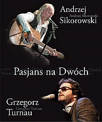 Bilety na koncert Grzegorz Turnau i Andrzej Sikorowski - Pasjans na dwóch w Warszawie - 15-09-2021