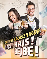 Bilety na kabaret Kałasznikof - Hajs Hajs Bejbe w Sławnie - 07-03-2020