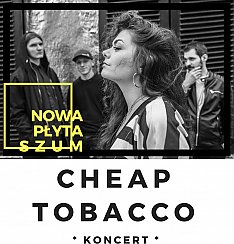 Bilety na koncert Cheap Tobacco - koncert w ramach cyklu &quot;105% Mocy&quot; w Koszalinie - 02-03-2019