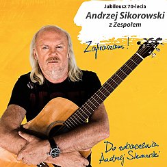 Bilety na koncert Jubileusz 70-lecia | Andrzej Sikorowski z Zespołem w Krakowie - 10-01-2021
