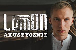 Bilety na koncert LemON Akustycznie w Poznaniu - 24-10-2019
