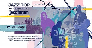 Bilety na koncert Szczecin Jazz 2020 - Gala Laureatów Jazz Top   - 19-03-2020