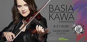 Bilety na koncert BASIA KAWA | Galeria Sowa | Olsztyn - 08-03-2020
