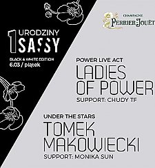 Bilety na koncert 1. Urodziny SASSY - PIĄTEK: Ladies of Power / Tomek Makowiecki w Gdańsku - 06-03-2020