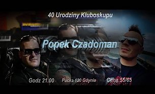 Bilety na koncert Popek Vs Czadoman - 40 Urodziny Kluboskupu: Popek Vs Czadoman w Gdyni - 04-07-2020