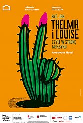 Bilety na spektakl Być jak Thelma i Louise, czyli w stronę Meksyku - Toruń - 29-03-2020