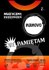 Bilety na koncert MUZYCZNA PRZESTRZEŃ: NANOVO ORAZ NIE PAMIĘTAM w Warszawie - 13-03-2020