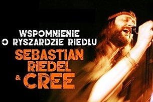 Bilety na koncert Wspomnienie o Ryszardzie Riedlu - Sebastian Riedel & Cree | Ostrów Wielkopolski – Klub Stara Przepompownia - 13-11-2020