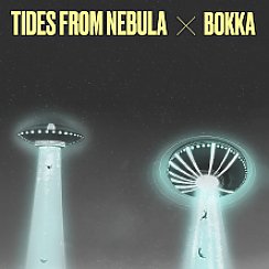 Bilety na koncert Bokka + Tides from Nebula w Gdańsku - 24-10-2020