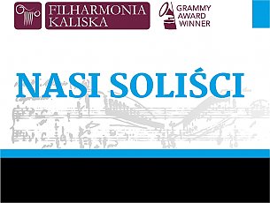 Bilety na koncert NASI SOLIŚCI 2020  Muzycy Orkiestry Symfonicznej Filharmonii Kaliskiej w Kaliszu - 24-04-2020