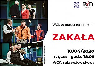 Bilety na spektakl Zakała – Bałtycki Teatr Dramatyczny Koszalin - Wałcz - 18-04-2020