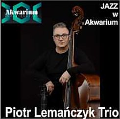 Bilety na koncert PIOTR LEMAŃCZYK TRIO w Warszawie - 18-03-2020
