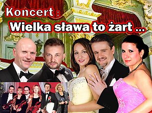 Bilety na koncert Wielka sława to żart - Gala operetkowo-musicalowa, świat koncertów wiedeńskich, operetek, musicali w Łodzi - 09-01-2021