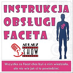 Bilety na spektakl Instrukcja Obsługi Faceta - Gdańsk - 03-10-2020